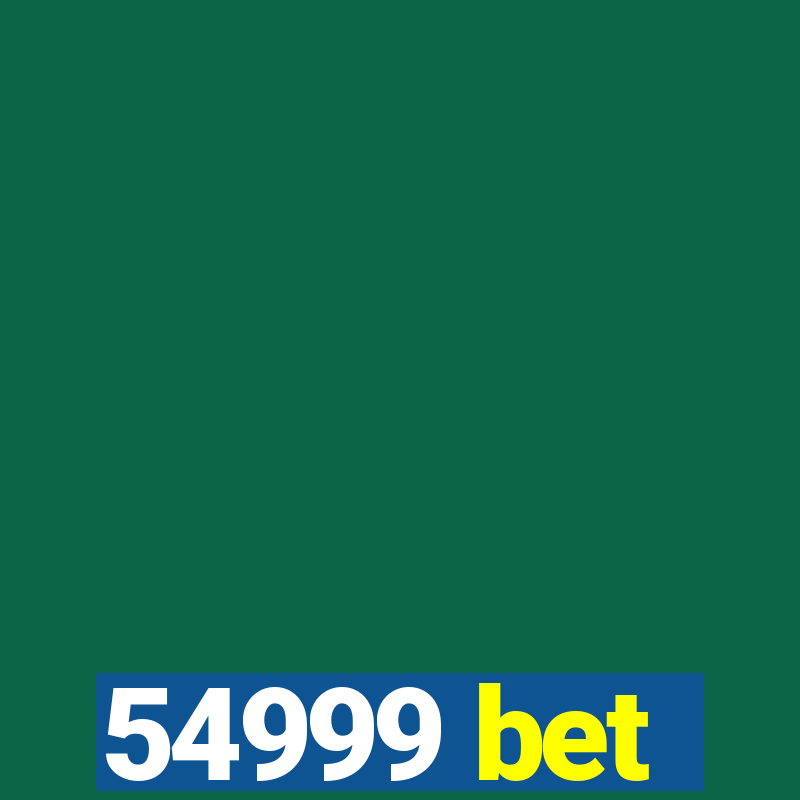 54999 bet